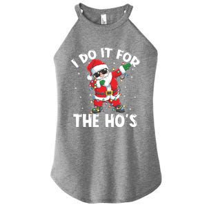 I Do It For The Hos Dabbing Santa Claus Christmas Gift Women's Perfect Tri Rocker Tank