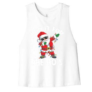 I Do It For The Hos Dabbing Santa Claus Christmas Gift Women's Racerback Cropped Tank