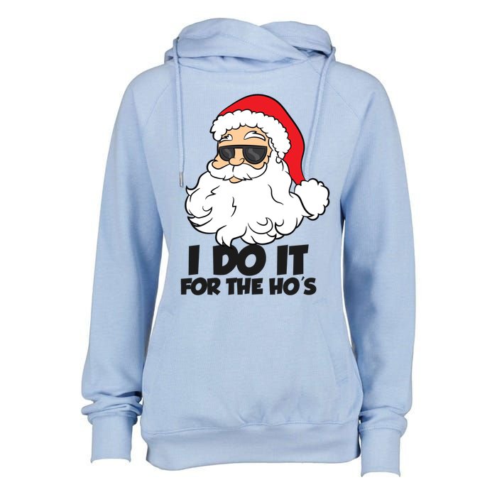 I Do It For The Hos Christmas Santa Meaningful Gift Womens Funnel Neck Pullover Hood