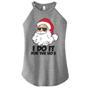 I Do It For The Hos Christmas Santa Meaningful Gift Women's Perfect Tri Rocker Tank