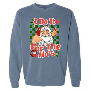 I Do It For The Hos Santa Claus Christmas Lights Garment-Dyed Sweatshirt