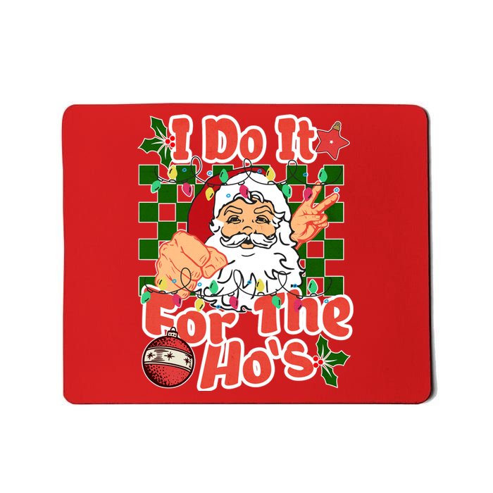 I Do It For The Hos Santa Claus Christmas Lights Mousepad