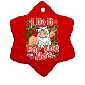 I Do It For The Hos Santa Claus Christmas Lights Ceramic Star Ornament