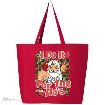 I Do It For The Hos Santa Claus Christmas Lights 25L Jumbo Tote
