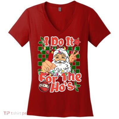I Do It For The Hos Santa Claus Christmas Lights Women's V-Neck T-Shirt