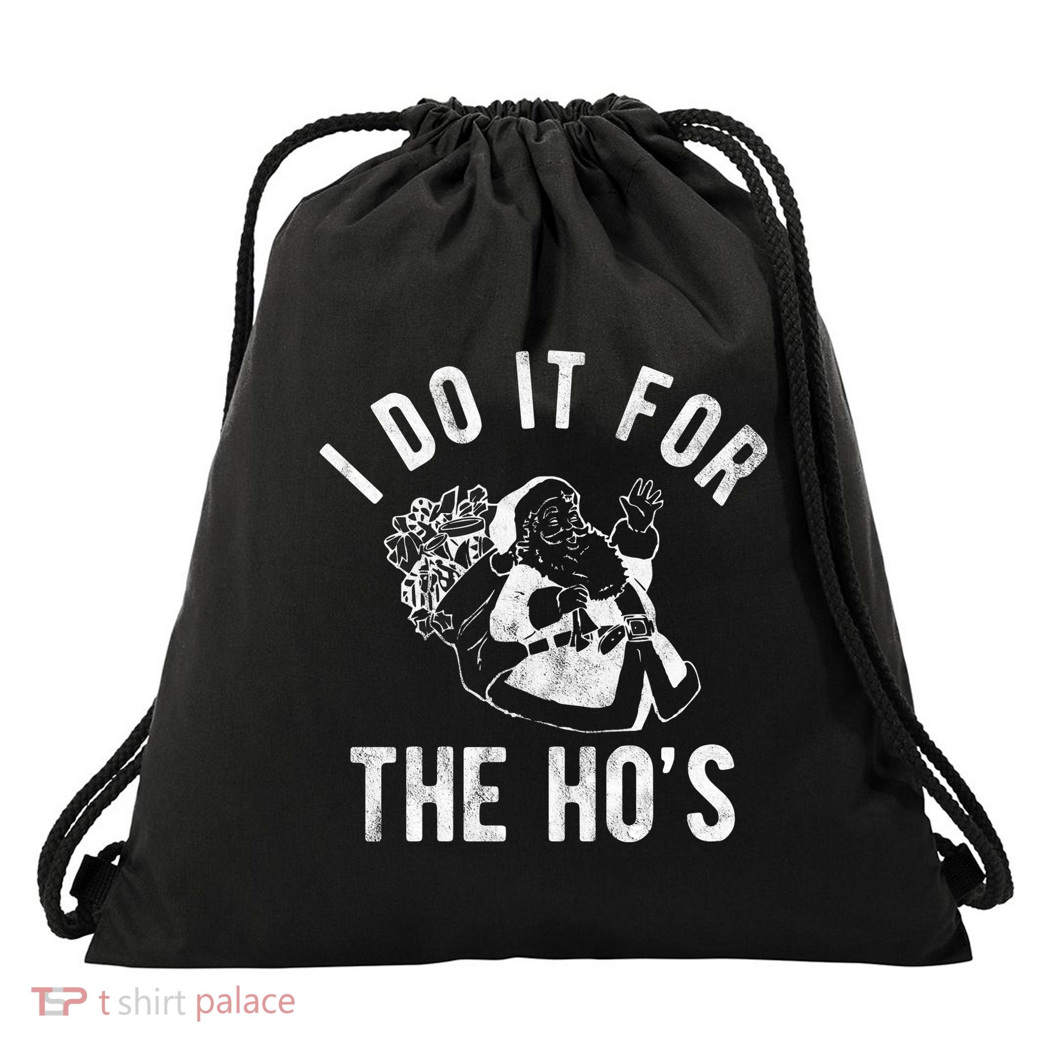 I Do It For The Hos Funny Santa Claus Christmas Holiday Drawstring Bag