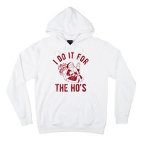 I Do It For The Hos Funny Santa Claus Christmas Holiday Hoodie