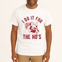 I Do It For The Hos Funny Santa Claus Christmas Holiday Tall T-Shirt