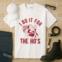 I Do It For The Hos Funny Santa Claus Christmas Holiday Tall T-Shirt
