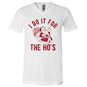 I Do It For The Hos Funny Santa Claus Christmas Holiday V-Neck T-Shirt