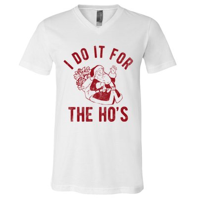 I Do It For The Hos Funny Santa Claus Christmas Holiday V-Neck T-Shirt
