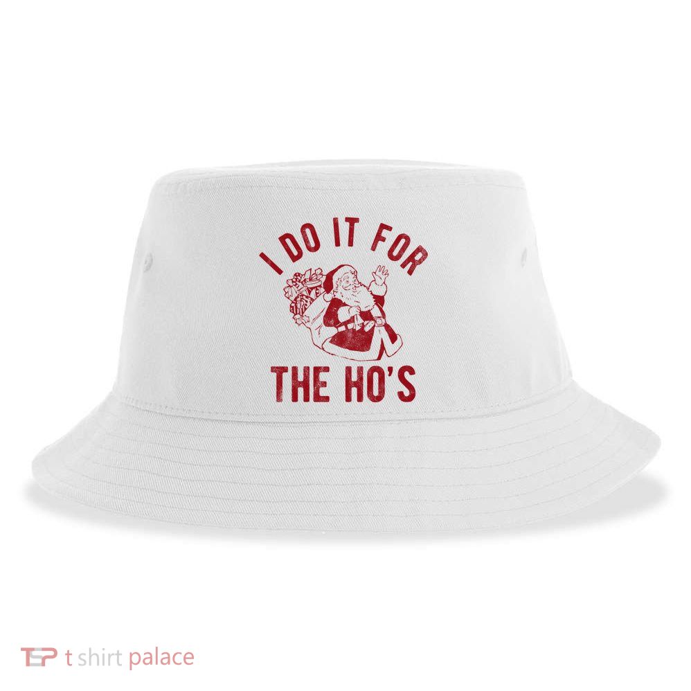 I Do It For The Hos Funny Santa Claus Christmas Holiday Sustainable Bucket Hat