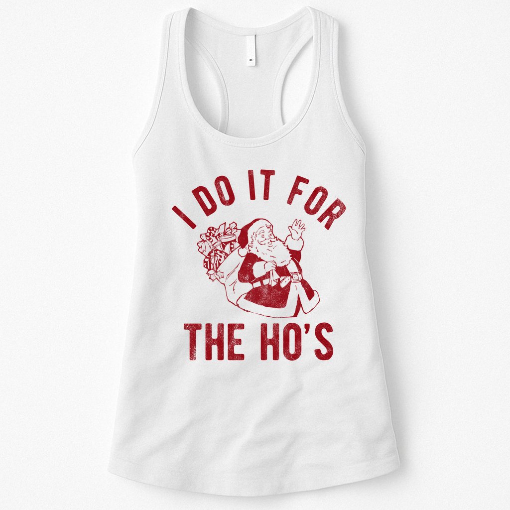 I Do It For The Hos Funny Santa Claus Christmas Holiday Womens Tank Top