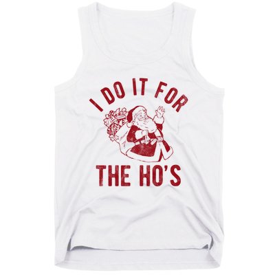 I Do It For The Hos Funny Santa Claus Christmas Holiday Tank Top