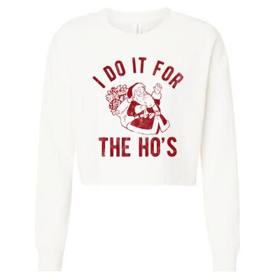 I Do It For The Hos Funny Santa Claus Christmas Holiday Cropped Pullover Crew