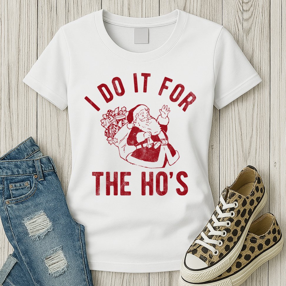 I Do It For The Hos Funny Santa Claus Christmas Holiday Womens T-Shirt