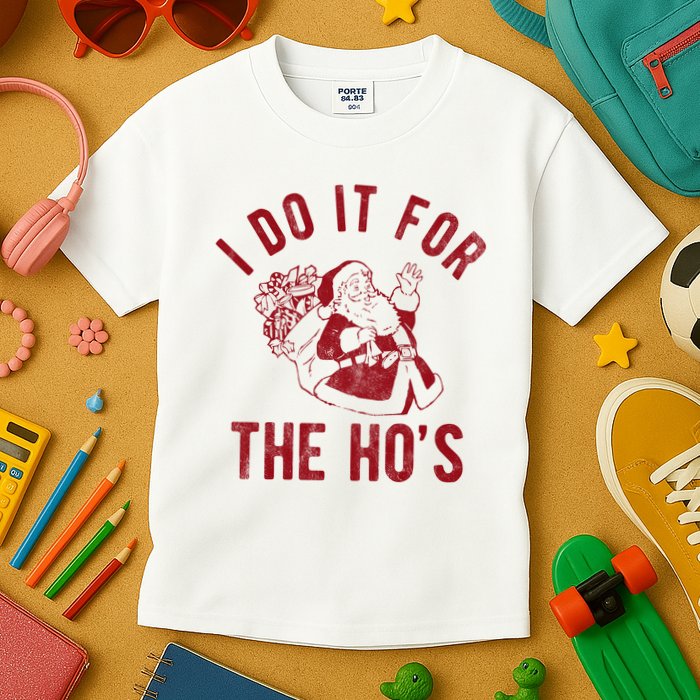 I Do It For The Hos Funny Santa Claus Christmas Holiday Kids T-Shirt