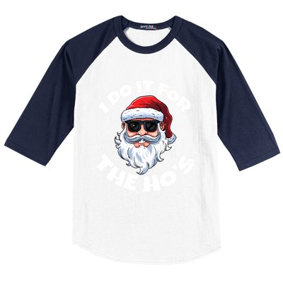 I Do It For The HoS Inappropriate Christmas Santa Claus Gift Baseball Sleeve Shirt