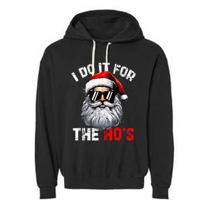 I Do It For The Hos Inappropriate Christmas Santa Face Garment-Dyed Fleece Hoodie