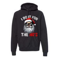 I Do It For The Hos Inappropriate Christmas Santa Face Premium Hoodie