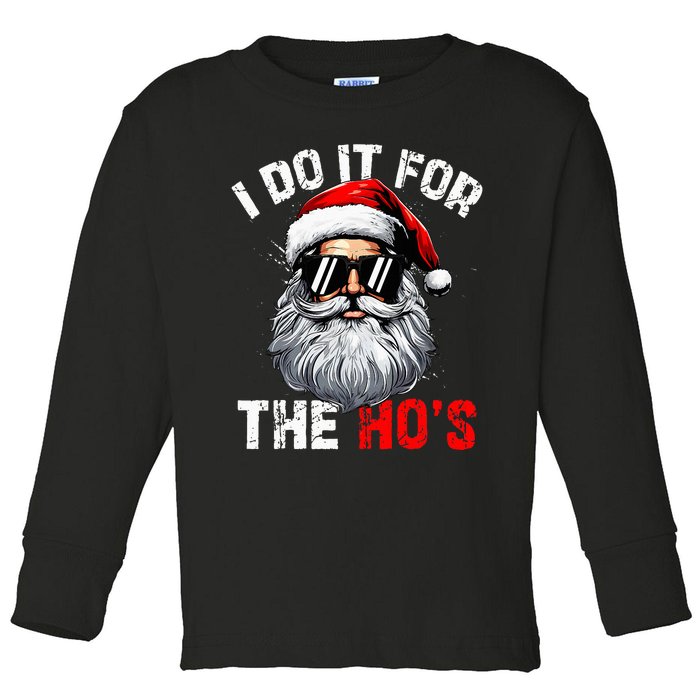 I Do It For The Hos Inappropriate Christmas Santa Face Toddler Long Sleeve Shirt