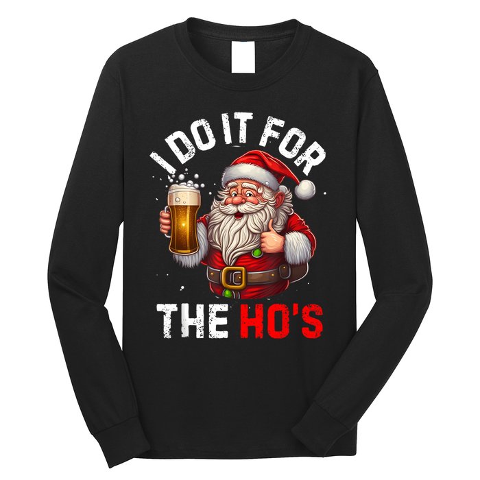 I Do It For The Hos Funny Inappropriate Christmas Santa Face Long Sleeve Shirt