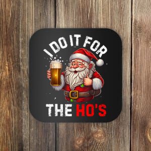 I Do It For The Hos Funny Inappropriate Christmas Santa Face Coaster