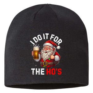 I Do It For The Hos Funny Inappropriate Christmas Santa Face Sustainable Beanie