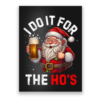I Do It For The Hos Funny Inappropriate Christmas Santa Face Poster