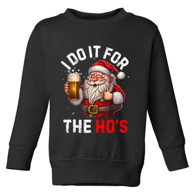 I Do It For The Hos Funny Inappropriate Christmas Santa Face Toddler Sweatshirt