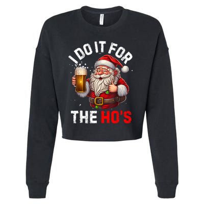 I Do It For The Hos Funny Inappropriate Christmas Santa Face Cropped Pullover Crew