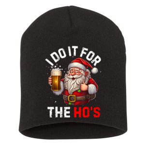 I Do It For The Hos Funny Inappropriate Christmas Santa Face Short Acrylic Beanie