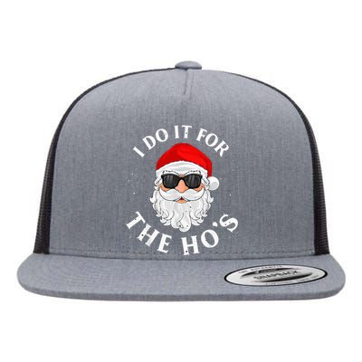 I Do It For The Hos Funny Christmas Pajama Family Xmas  Flat Bill Trucker Hat