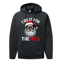 I Do It For The Hos Funny Inappropriate Christmas Santa Face Performance Fleece Hoodie