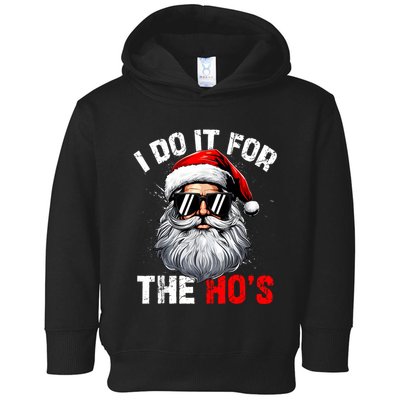 I Do It For The Hos Funny Inappropriate Christmas Santa Face Toddler Hoodie