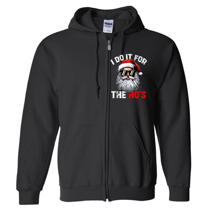 I Do It For The Hos Funny Inappropriate Christmas Santa Face Full Zip Hoodie