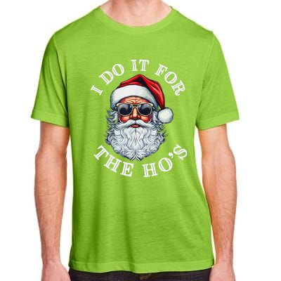 I Do It For The Hos Funny Inappropriate Christmas Santa Face Gift Adult ChromaSoft Performance T-Shirt