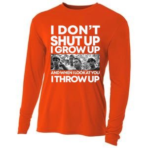 I DonT I Grow Up And When I Look At You I Throw Up Cooling Performance Long Sleeve Crew