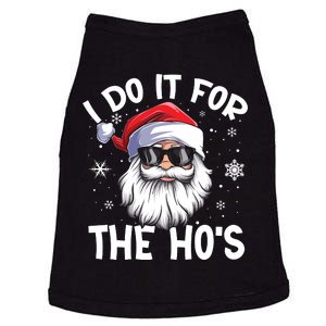 I Do It For The Hos Santa Claus Funny Christmas In July Xmas Doggie Tank