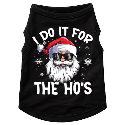 I Do It For The Hos Santa Claus Funny Christmas In July Xmas Doggie Tank