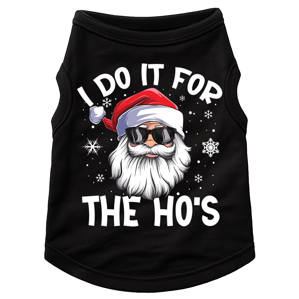 I Do It For The Hos Santa Claus Funny Christmas In July Xmas Doggie Tank