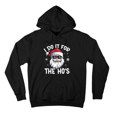 I Do It For The Hos Santa Claus Funny Christmas In July Xmas Hoodie