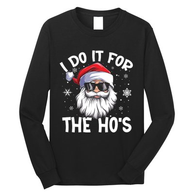 I Do It For The Hos Santa Claus Funny Christmas In July Xmas Long Sleeve Shirt