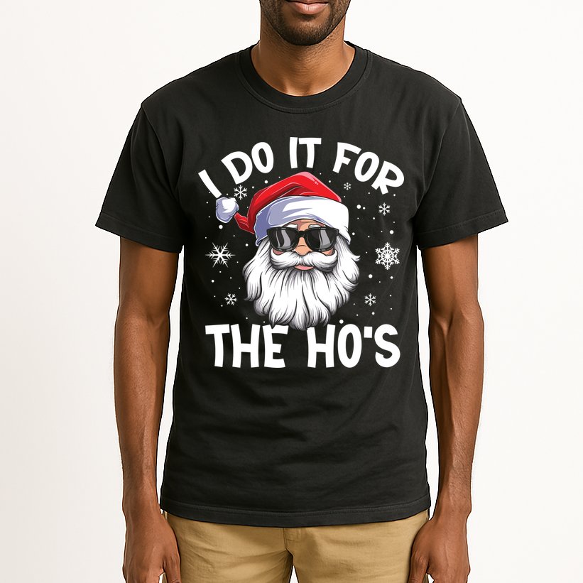 I Do It For The Hos Santa Claus Funny Christmas In July Xmas Tall T-Shirt