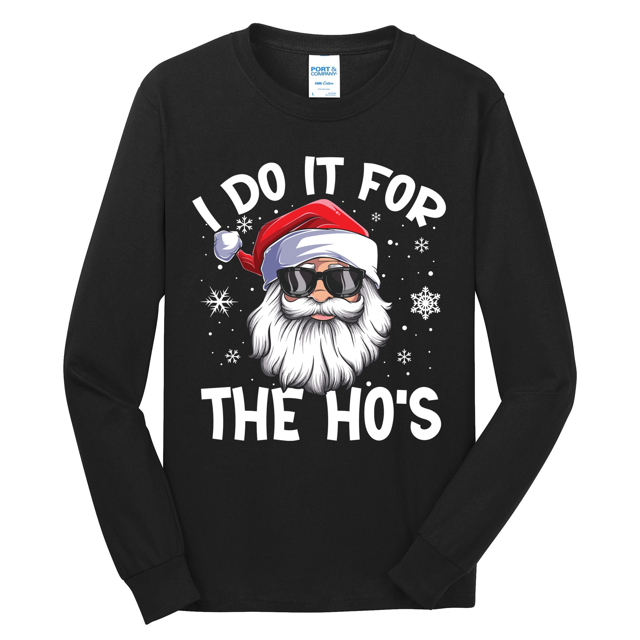 I Do It For The Hos Santa Claus Funny Christmas In July Xmas Tall Long Sleeve T-Shirt