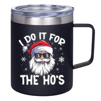 I Do It For The Hos Santa Claus Funny Christmas In July Xmas 12oz Stainless Steel Coffee Mug