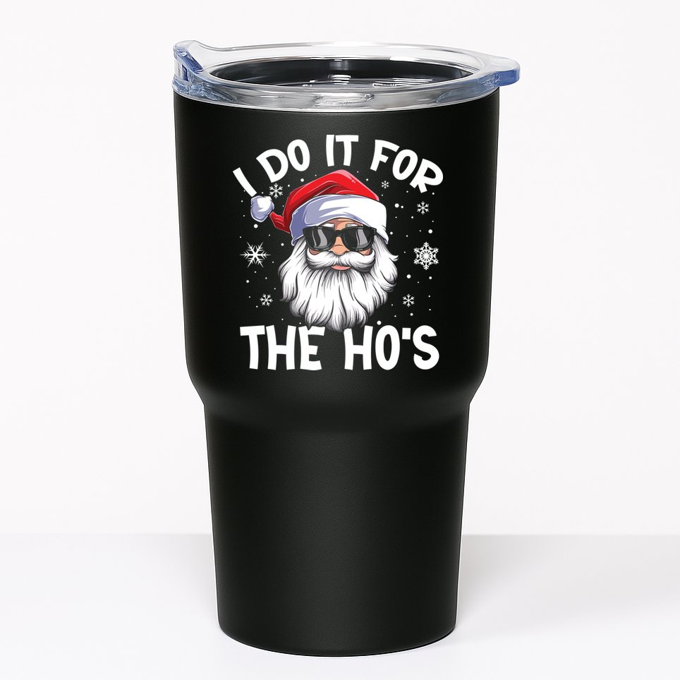 I Do It For The Hos Santa Claus Funny Christmas In July Xmas Tumbler
