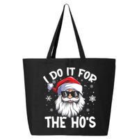 I Do It For The Hos Santa Claus Funny Christmas In July Xmas 25L Jumbo Tote