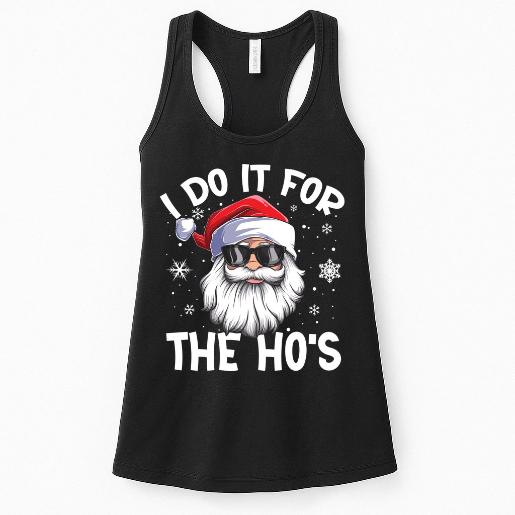 I Do It For The Hos Santa Claus Funny Christmas In July Xmas Womens Tank Top
