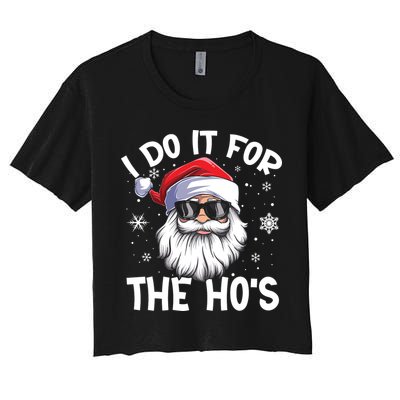 I Do It For The Hos Santa Claus Funny Christmas In July Xmas Crop Top